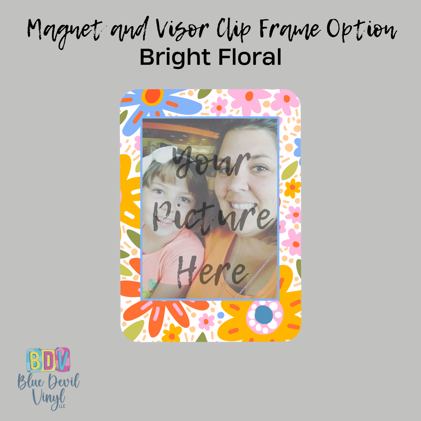 Bright Floral photo frame option for custom visor clip, magnet or key chain