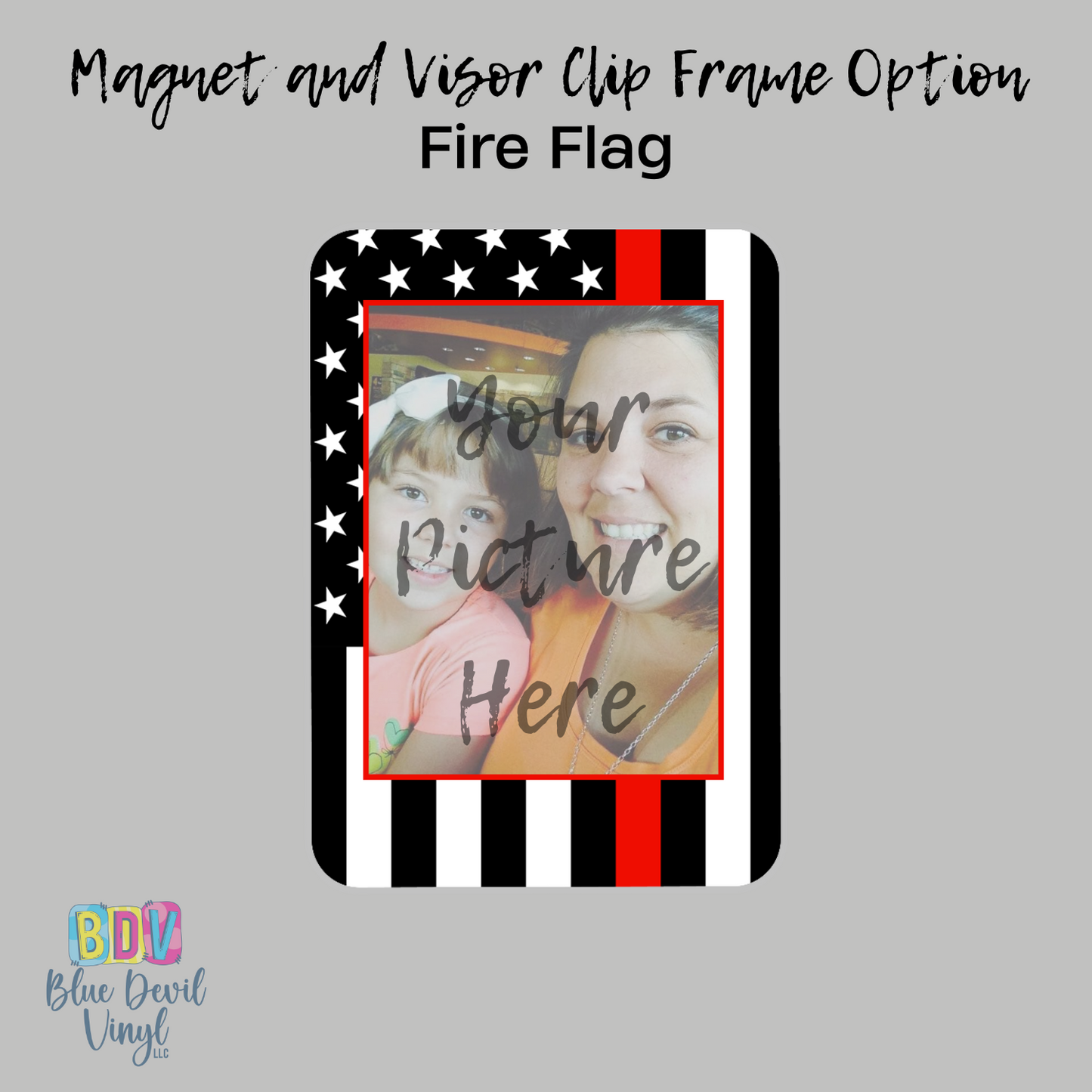 Fire Flag photo frame option for custom visor clip, magnet or key chain