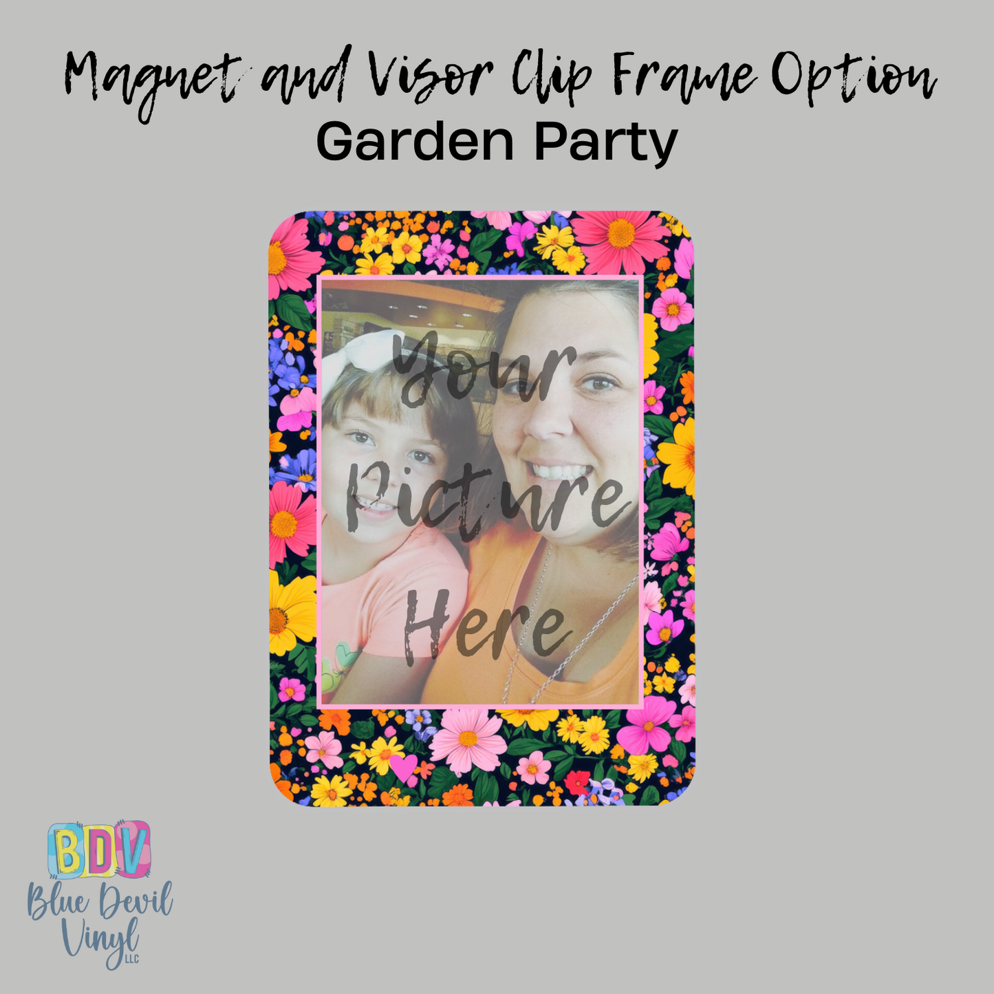 Garden Party photo frame option for custom visor clip, magnet or key chain