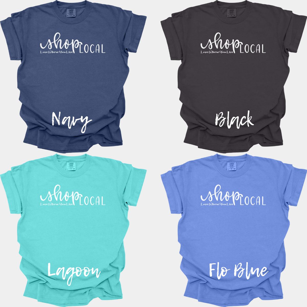 Four t-shirts in navy, black, lagoon, and flo blue with 'shop local' text.