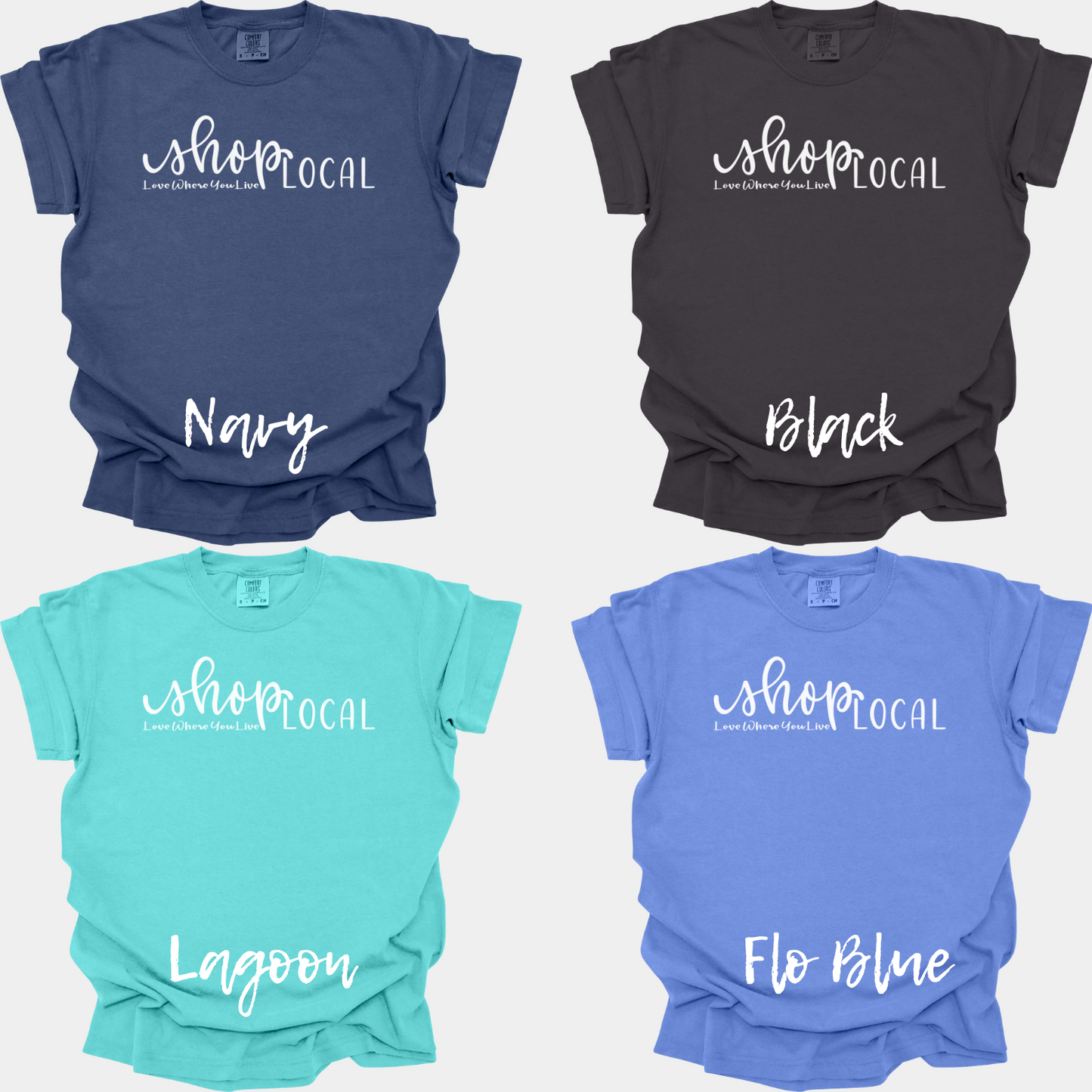 Shop Local - Love Where You Live Tee - Comfort Color