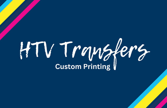 HTV Transfers - Custom Prints